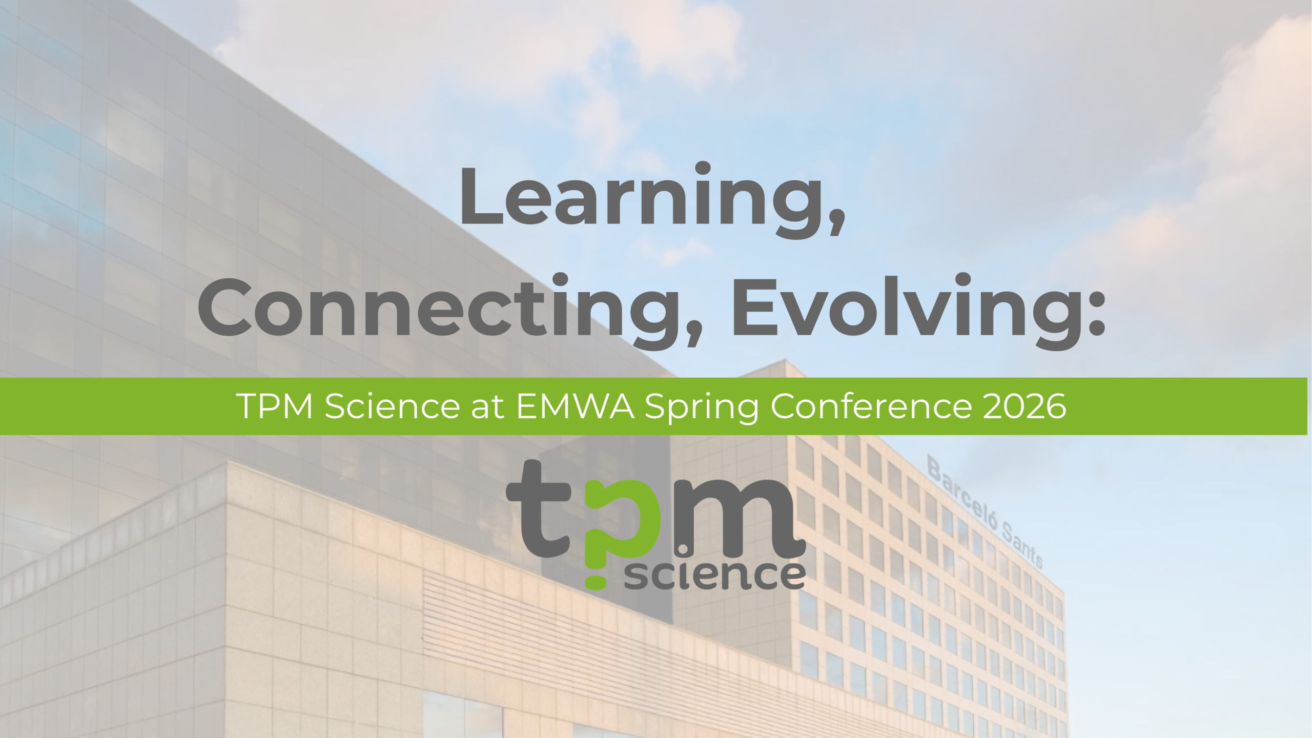TPM Science at the EMWA Spring Conference 2026: Continuous Learning and Collaboration in Medical Writing