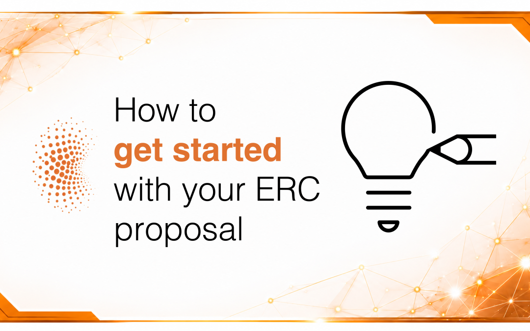 How to Get Started with Your ERC Proposal: Practical Advice for Applicants
